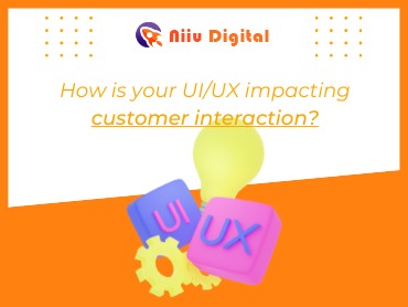  UI UX impacting customer interaction