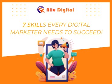 7 Skills every digital marketer needs to be succeed